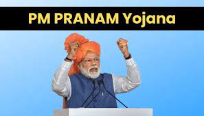 PM Pranam Yojana