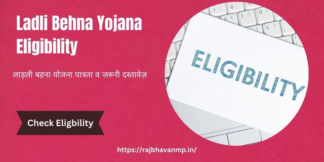 Ladli Behna Yojana Eligibility