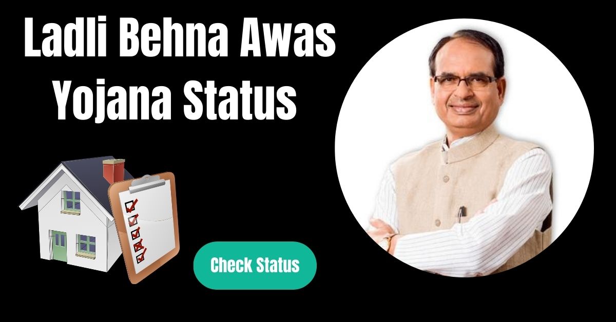 Ladli Behna Awas Yojana Status