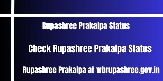 Rupashree Prakalpa Status 