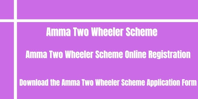 Amma Two Wheeler Scheme 