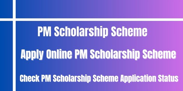 PM Scholarship Scheme